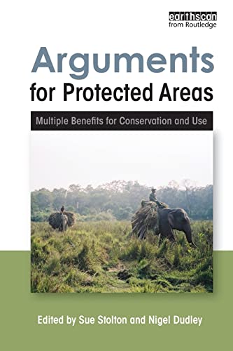 Imagen de archivo de Arguments for Protected Areas: Multiple Benefits for Conservation and Use a la venta por WorldofBooks