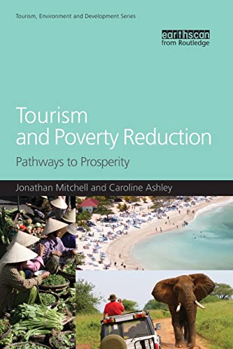 Beispielbild fr Tourism and Poverty Reduction : Pathways to Prosperity zum Verkauf von Better World Books