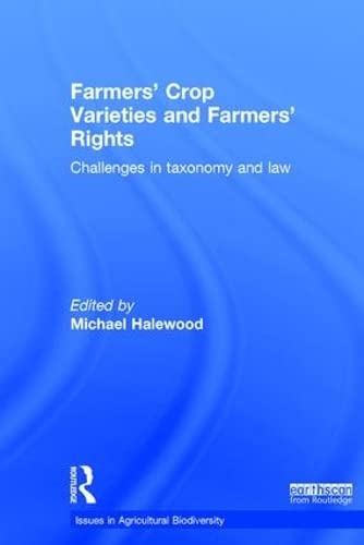 Imagen de archivo de Farmers' Crop Varieties and Farmers' Rights: Challenges in Taxonomy and Law (Issues in Agricultural Biodiversity) a la venta por Chiron Media