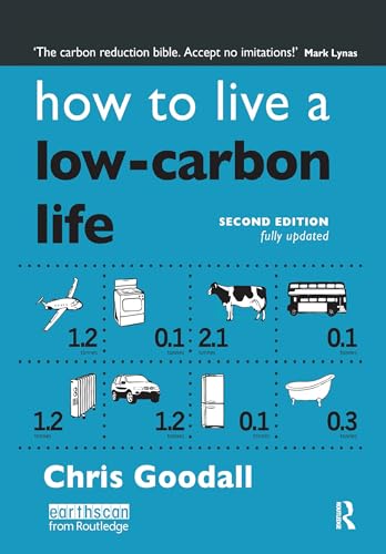 9781844079094: How to Live a Low-Carbon Life: The Individual's Guide to Tackling Climate Change