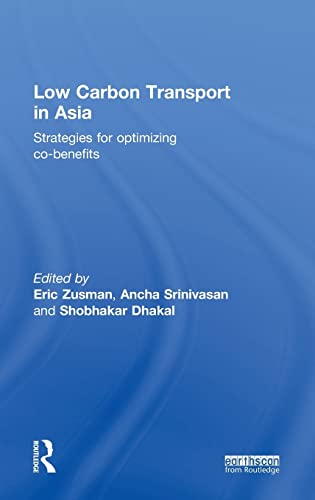 Stock image for Low Carbon Transport in Asia: Strategies for Optimizing Co-benefits for sale by Blackwell's