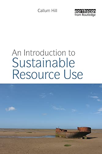 Beispielbild fr An Introduction to Sustainable Resource Use zum Verkauf von Blackwell's