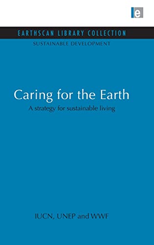 Imagen de archivo de Caring for the Earth: A Strategy for Sustainable Living a la venta por Revaluation Books