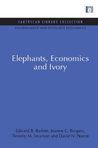 Beispielbild fr Elephants, Economics and Ivory zum Verkauf von Blackwell's