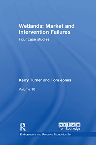 Imagen de archivo de Wetlands: Market and Intervention Failures: Four case studies (Environmental and Resource Economics Set) a la venta por dsmbooks