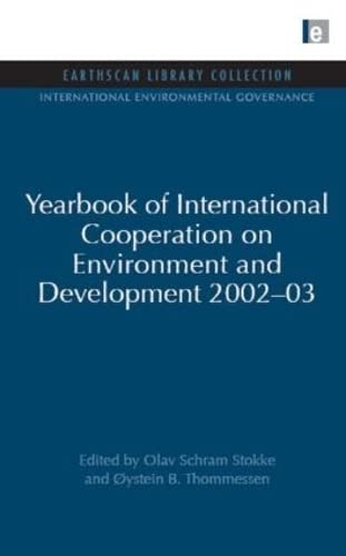 Beispielbild fr Yearbook of International Cooperation on Environment and Development 2002-03 zum Verkauf von Blackwell's