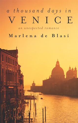 Imagen de archivo de A Thousand Days in Venice : An Unexpected Romance a la venta por Better World Books