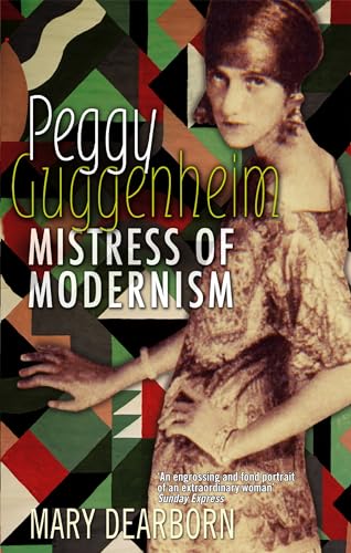 Beispielbild fr Peggy Guggenheim: Mistress of Modernism zum Verkauf von SecondSale