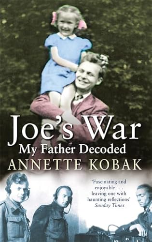 Imagen de archivo de Joe's War - My Father Decoded: A Daughter's Search for Her Father's War a la venta por WorldofBooks