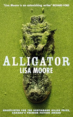 Stock image for Alligator: A Novel. Lisa Moore for sale by WorldofBooks