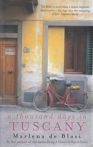 Stock image for A Thousand Days in Tuscany: A Bittersweet Romance. Marlena de Blasi for sale by ThriftBooks-Reno