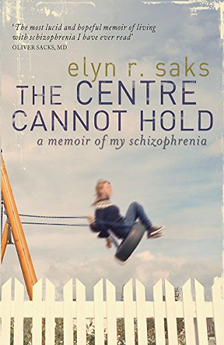 Stock image for The Centre Cannot Hold: A Memoir of My Schizophrenia for sale by SAVERY BOOKS