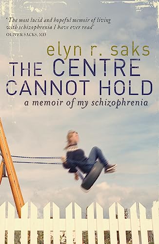 9781844081677: The Centre Cannot Hold: A Memoir of My Schizophrenia