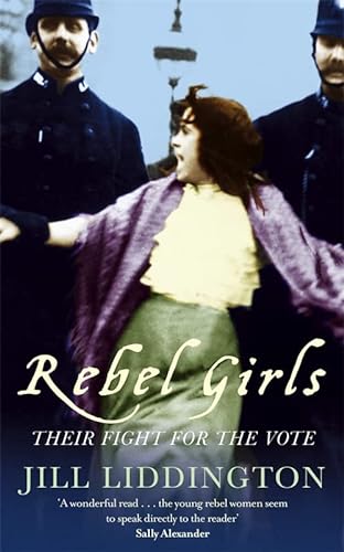 Beispielbild fr Rebel Girls: How votes for women changed Edwardian lives zum Verkauf von AwesomeBooks