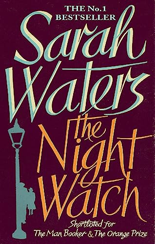 The Night Watch: shortlisted for the Booker Prize : shortlisted for the Booker Prize - Sarah Waters