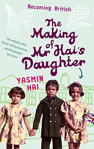 9781844082704: The Making Of Mr Hai's Daughter: Memoirs of his Daughter