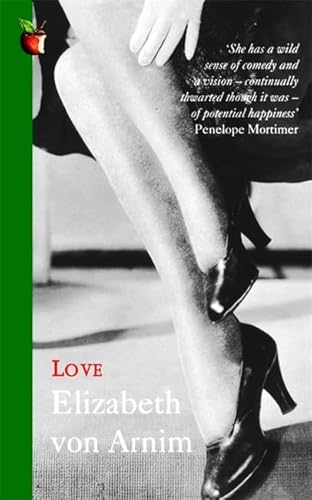 Love (9781844082780) by Elizabeth Von Arnim
