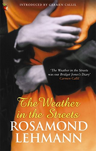 Beispielbild fr The Weather In The Streets (Virago Modern Classics) zum Verkauf von AwesomeBooks