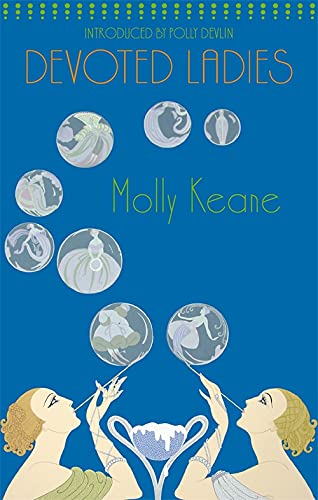 Devoted Ladies (Virago Modern Classics) - Molly Keane