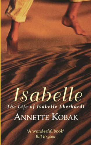 Stock image for Isabelle The Life of Isabelle Eberhardt for sale by PBShop.store US