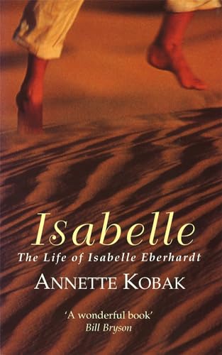 Stock image for Isabelle The Life of Isabelle Eberhardt for sale by PBShop.store US