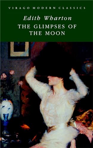 9781844083541: The Glimpses Of The Moon (Virago Modern Classics)