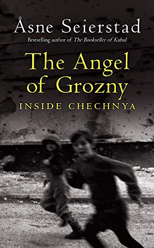 9781844083954: The Angel Of Grozny: Life Inside Chechnya [Lingua Inglese]