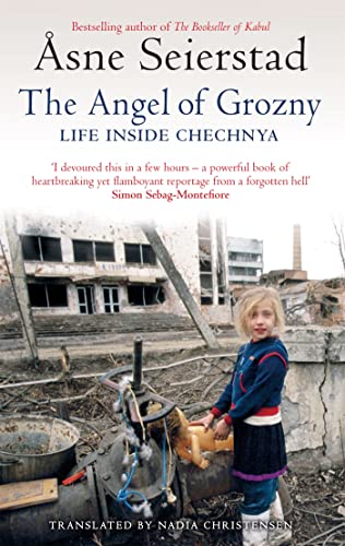 Beispielbild fr The Angel Of Grozny: Life Inside Chechnya - from the bestselling author of The Bookseller of Kabul zum Verkauf von WorldofBooks