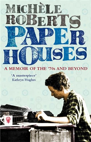 Stock image for Paper Houses: A Memoir of the 70s and Beyond for sale by WorldofBooks