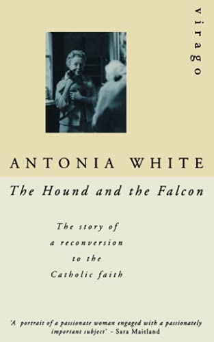 9781844084197: The Hound and the Falcon: The Story of a Reconversion to the Catholic Faith (Virago Modern Classics)