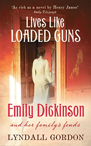 Imagen de archivo de Lives Like Loaded Guns: Emily Dickinson and Her Family's Feuds a la venta por WorldofBooks