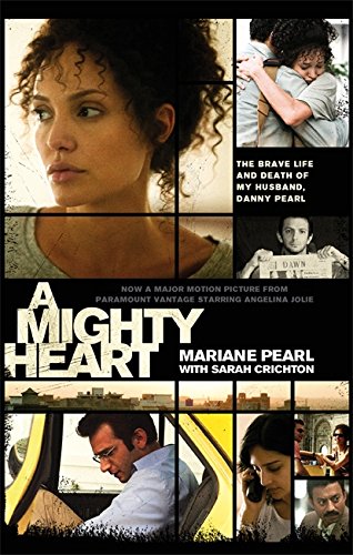 Imagen de archivo de A Mighty Heart: The Brave Life and Death of My Husband, Daniel Pearl. Mariane Pearl with Sarah Crichton a la venta por ThriftBooks-Dallas
