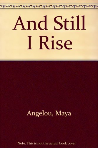 And Still I Rise (9781844084999) by Angelou, Maya