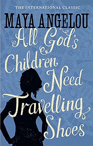 Stock image for All God's Children Need Travelling Shoes. Maya Angelou for sale by ThriftBooks-Atlanta