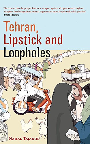 9781844085132: Tehran, Lipstick And Loopholes [Idioma Ingls]