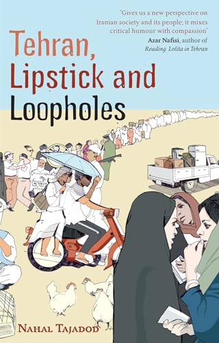 Beispielbild fr Tehran, Lipstick and Loopholes zum Verkauf von Better World Books: West