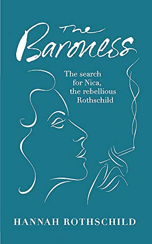 9781844086030: The Baroness: The Search for Nica the Rebellious Rothschild
