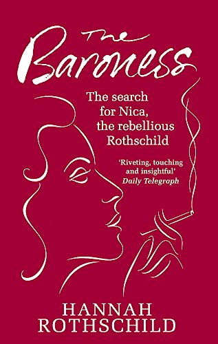 9781844086054: The Baroness: The Search for Nica the Rebellious Rothschild