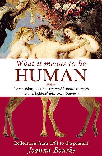 9781844086450: What It Means To Be Human: Reflections from 1791 to the present