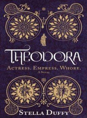 9781844086900: Theodora: Actress, Empress, Whore
