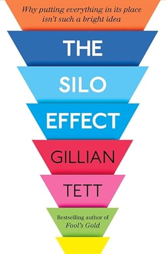 Beispielbild fr The Silo Effect: Why putting everything in its place isn't such a bright idea zum Verkauf von WorldofBooks