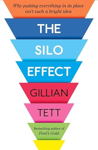 Imagen de archivo de The Silo Effect: Why putting everything in its place isn't such a bright idea a la venta por ThriftBooks-Atlanta