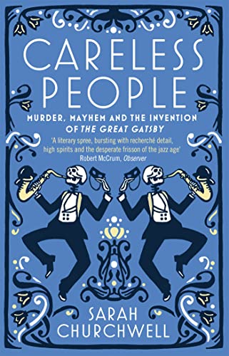 Stock image for Careless People: Murder, Mayhem and the Invention of The Great Gatsby for sale by HPB Inc.