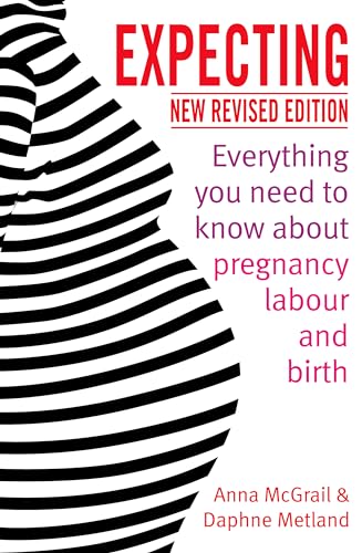 Stock image for Expecting: Everything You Need to Know about Pregnancy, Labour and Birth for sale by WorldofBooks