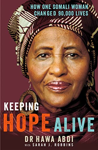 9781844087884: Keeping Hope Alive: How One Somali Woman Changed 90,000 Lives