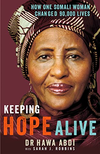 Imagen de archivo de Keeping Hope Alive: How One Somali Woman Changed 90,000 Lives a la venta por WorldofBooks