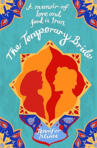Stock image for The Temporary Bride: A Memoir of Love and Food in Iran for sale by Hippo Books