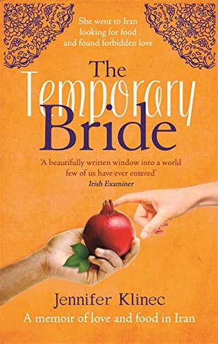 Stock image for The Temporary Bride: A Memoir of Love and Food in Iran for sale by Books From California