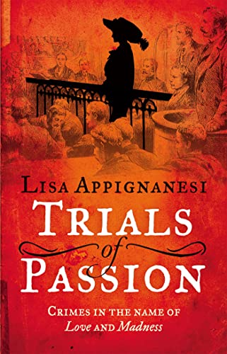 Beispielbild fr Trials of Passion: Crimes in the Name of Love and Madness zum Verkauf von Books From California