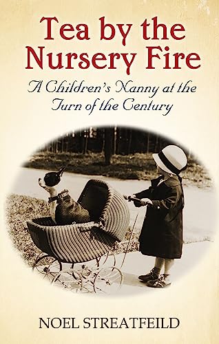 Beispielbild fr Tea By The Nursery Fire: B Format: A Children's Nanny at the Turn of the Century (Virago Modern Classics) zum Verkauf von WorldofBooks